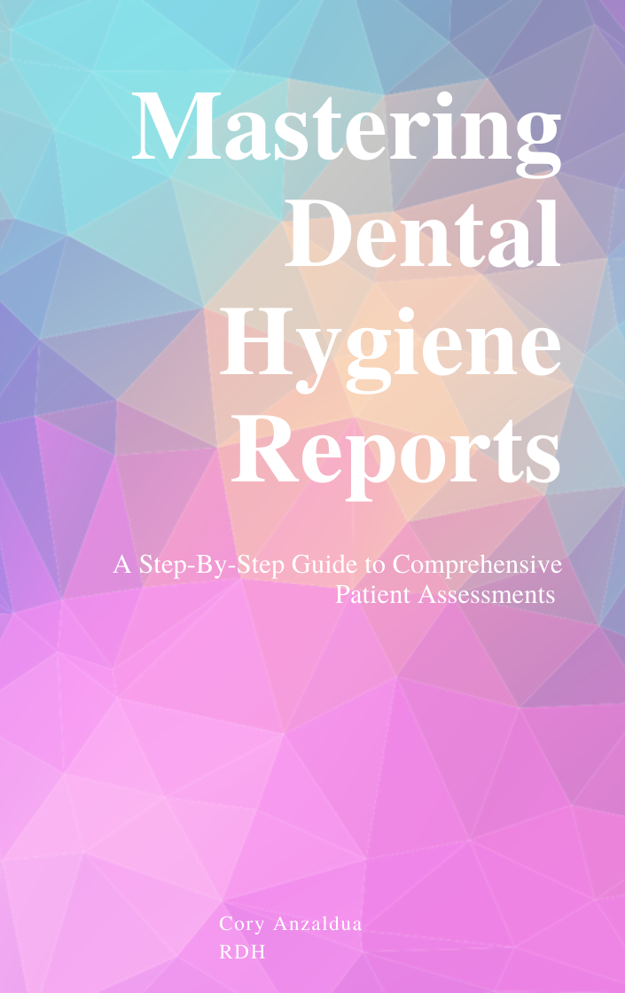 Mastering Dental Hygiene Reports